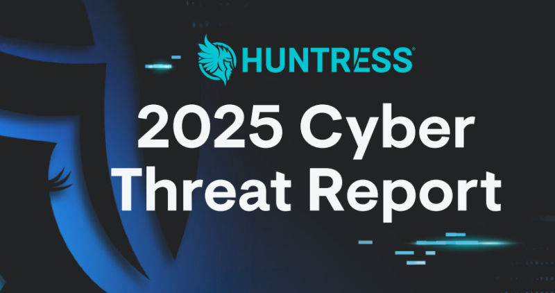 Huntress Cyber Threat Report 2024-2025 - Audit Security